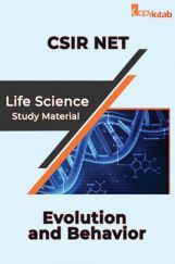 CSIR NET Life Science Study Material Evolution and Behavior CSIR NET Life Science Study Material Evolution and Behavior